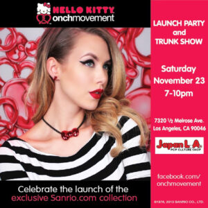 Los Angeles Event Alert: Onch Movement for Hello Kitty Holiday 2013 Collection Official Launch Party & Trunk Show